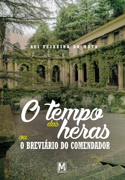 O Tempo Das Heras Ou O Breviário Do Comendador