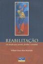 Reabilitação - Um Desafio Para Pessoas, Famílias E Sociedade