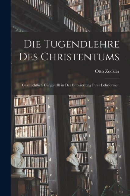 Die Tugendlehre des Christentums