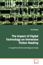 The Impact of Digital Technology on Immersive Fiction Reading