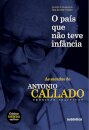 O País Que Não Teve Infância: As Sacadas De Antonio Callado