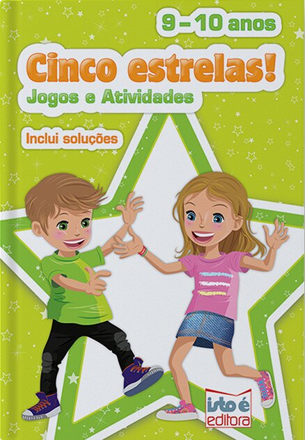 Cinco Estrelas! Jogos E Atividades • 9-10 Anos