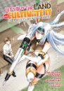 Let's Buy the Land and Cultivate It in a Different World (Manga) Vol. 7