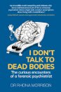 I Don't Talk to Dead Bodies