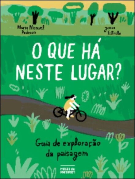 O Que Há Neste Lugar? - Guia de exploração da paisagem