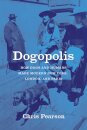 Dogopolis : How Dogs and Humans Made Modern New York, London, and Paris