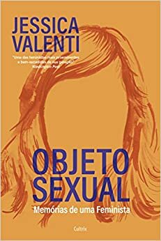 Objeto Sexual: Memórias De Uma Feminista