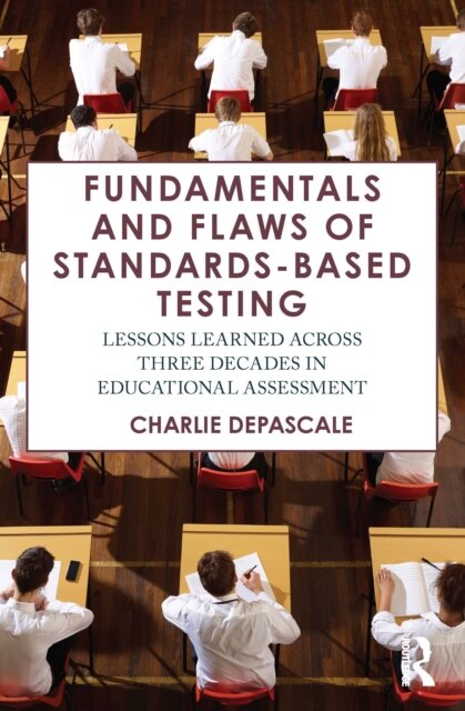 Fundamentals and Flaws of Standards-Based Testing