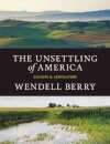 The Unsettling of America