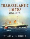 Transatlantic Liners 1950-1970