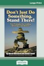 Don't Just Do Something, Stand There!