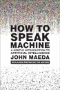 How to Speak Machine, with a new preface by the author : A Gentle Introduction to Artificial Intelligence