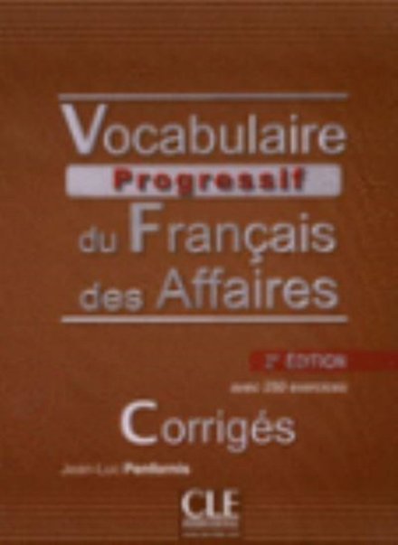 Vocabulaire progressif du français des affaires - Niveau intermédiaire (A2/B1) - Corrigés - 2ème édition