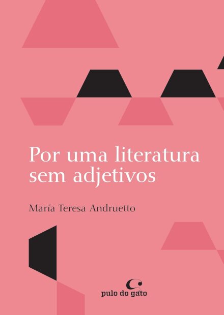 Por Uma Literatura Sem Adjetivos