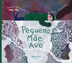 Pequena, Mãe, Avó