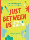 Just Between Us: Father & Daughter