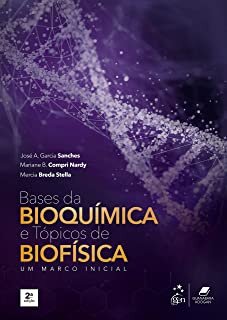 Bases Da Bioquímica E Tópicos De Biofísica