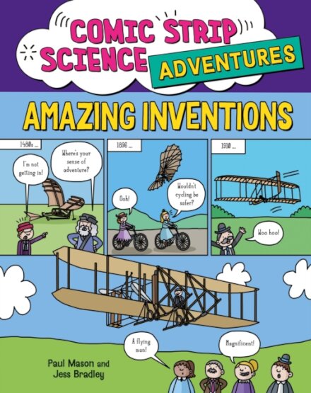 Comic Strip Science Adventures: Amazing Inventions