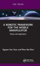 A Robotic Framework for the Mobile Manipulator