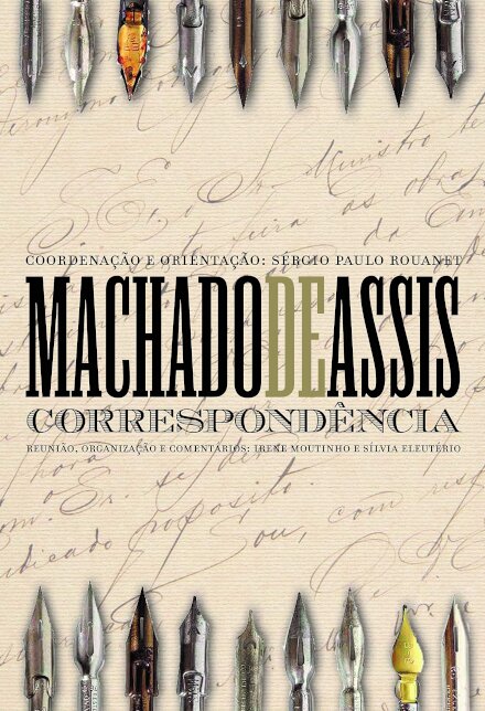 Correspondência De Machado De Assis 1860-1908