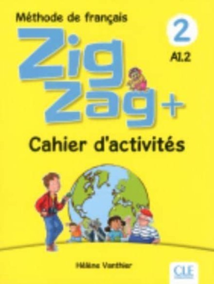 Zigzag + 2 - Niveau A1.2 - Cahier d'activités