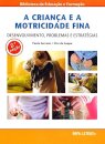 A Criança E A Motricidade Fina
