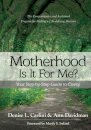 Motherhood - Is It for Me?