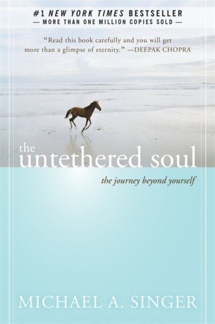 The Untethered Soul: The Journey Beyond