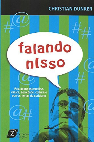 Falando Nisso: Fala Sobre Psicanálise Clínica Socied Cultura