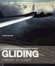 The British Gliding Association Manual: Gliding : The Theory of Flight