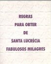 Regras Para Obter de Santa Lucrécia Fabulosos Milagre
