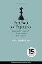 Pensar O Futuro: Portugal E  O Mundo Em Prespetiva Estratég