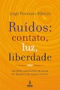 Ruídos, Contato, Luz, Liberdade: Um Jeito Gestáltico De Fala