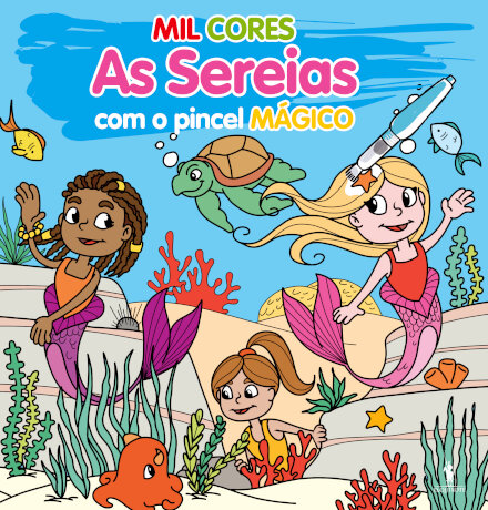 Mil Cores: Sereias Com o Pincel Mágico