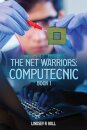 The Net Warriors: Computecnic Book 1