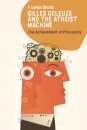 Gilles Deleuze and the Atheist Machine