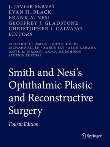 Smith and Nesi’s Ophthalmic Plastic and Reconstructive Surgery