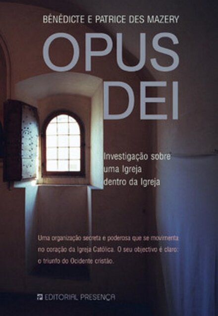 Opus Dei - Investigação Sobre Uma Igreja