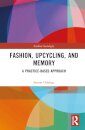 Fashion, Upcycling, and Memory