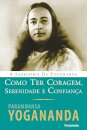 Como Ter Coragem, Serenidade E Confiança