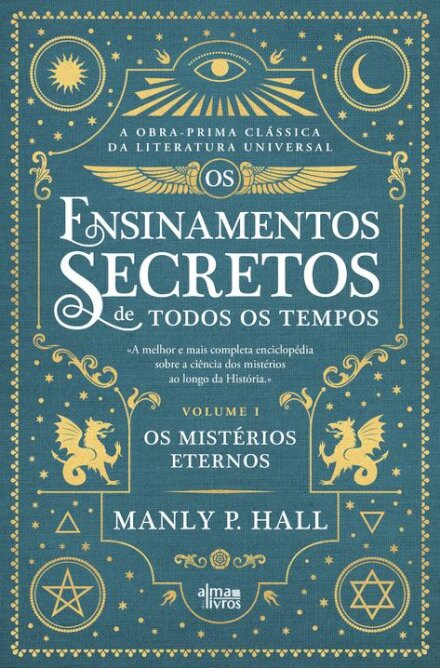 Os Ensinamentos Secretos de Todos os Tempos Vol. I