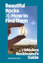 Beautiful Rocks and How to Find Them
