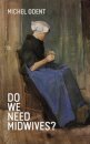Do We Need Midwives?