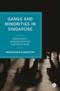 Gangs and Minorities in Singapore