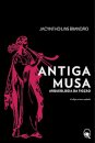 Antiga Musa: Arqueologia Da Ficção