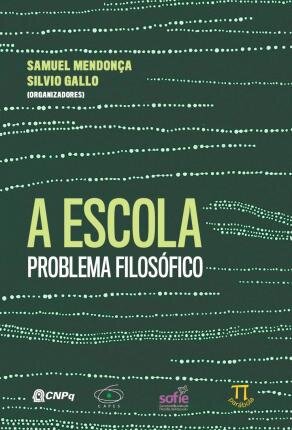 A Escola: Problema Filosófico