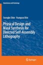 Physical Design and Mask Synthesis for Directed Self-Assembly Lithography