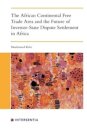 The African Continental Free Trade Area and the Future of Investor-State Dispute Settlement