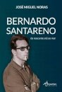 Bernardo Santareno - Da Nascente até ao Mar