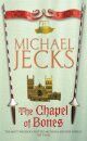 The Chapel of Bones (Last Templar Mysteries 18)